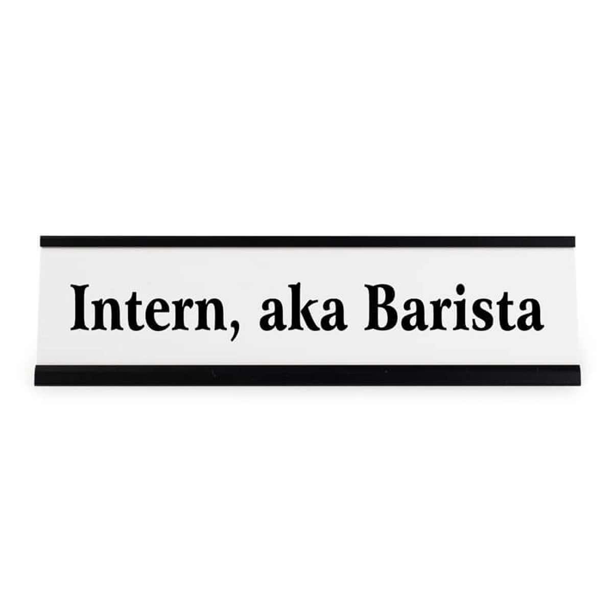 Intern, aka Barista Funny Name Plate
