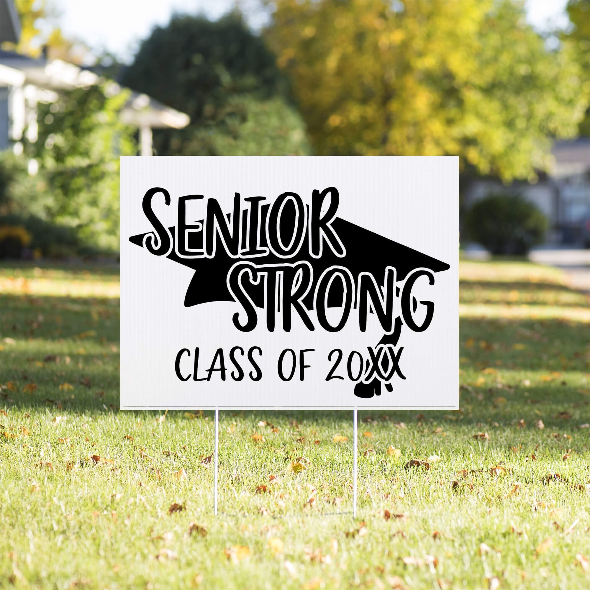 Senior Strong Class Graduation Yard Sign in a Sunny Yard