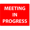 Meeting In Progress Engraved Plastic Sign | 6" x 8"