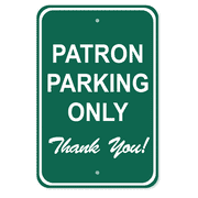 Patron Parking Only 18" x 12" Aluminum Sign
