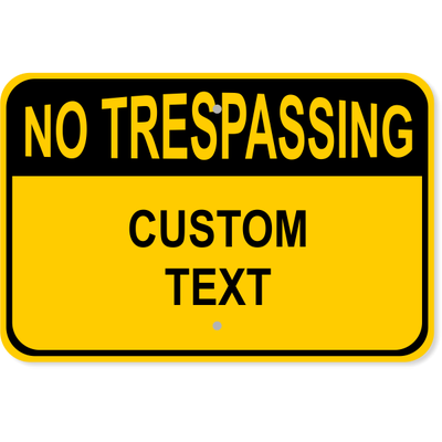 Custom Text No Trespassing Aluminum Sign | 12" x 18"