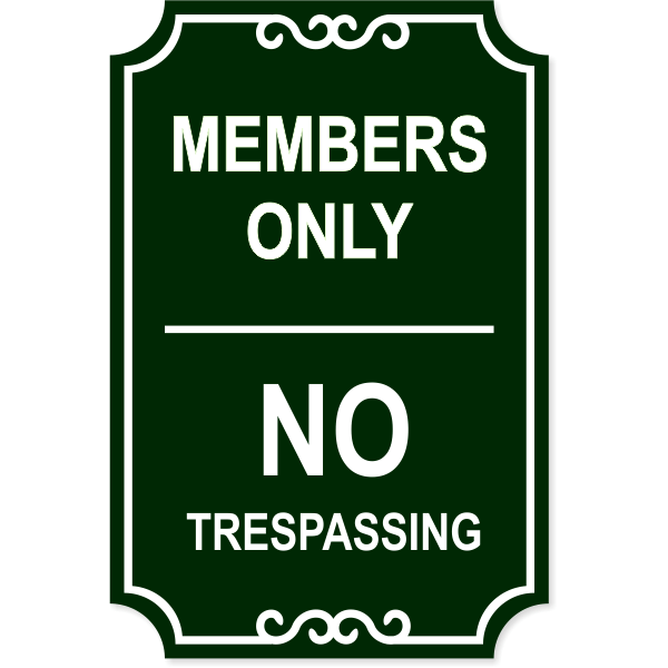 Members Only 18" x 12" No Trespassing Engraved Sign