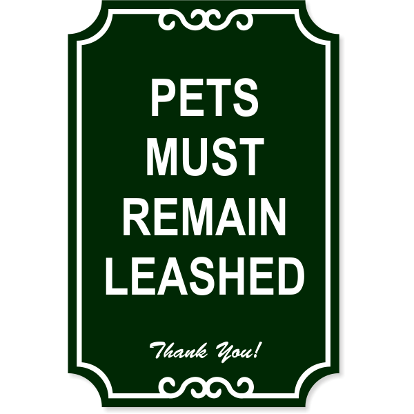 Leashed Pets Engraved Plastic Sign | 18" x 12"