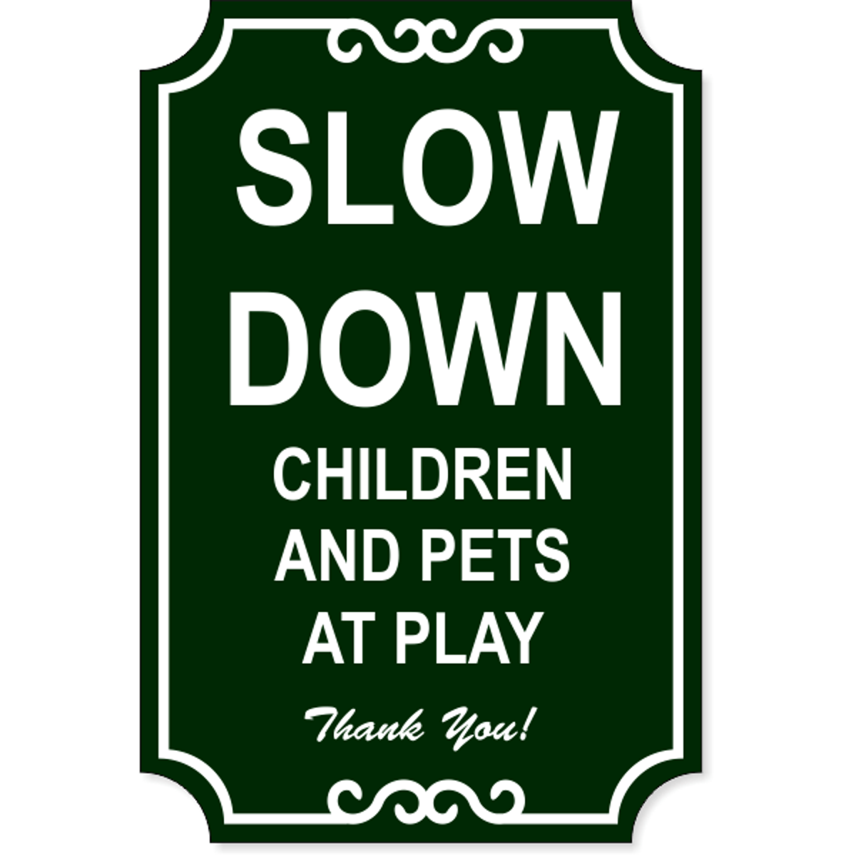 Slow Down Engraved Plastic Sign | 18" x 12"