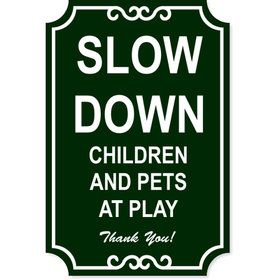 Slow Down Engraved Plastic Sign | 18" x 12"
