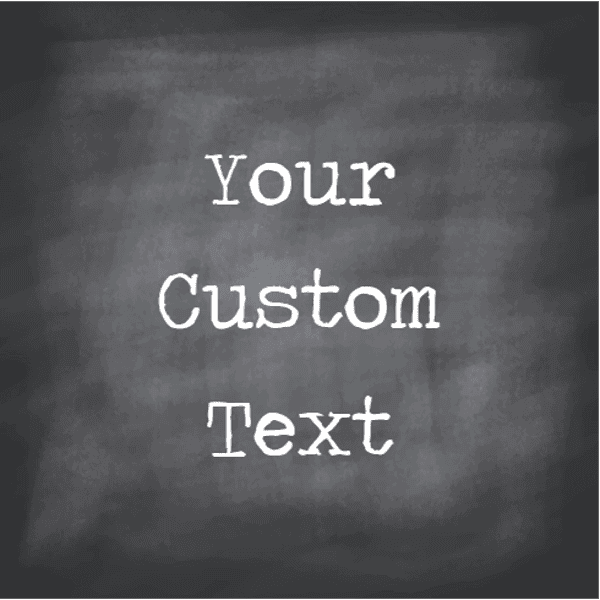Chalkboard Print 6" x 6" Custom Sign