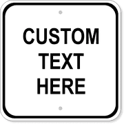 Custom Text 12" x 12" Square Aluminum Sign