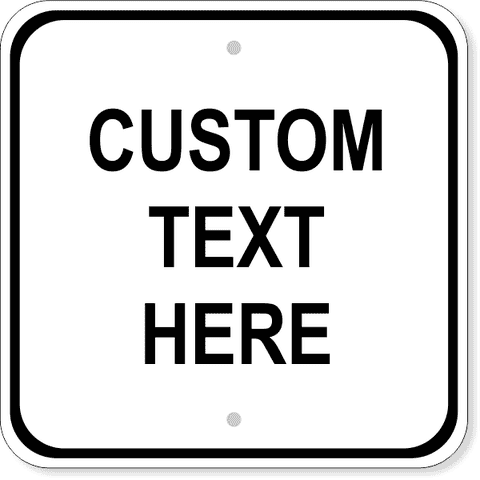 Custom Text 12" x 12" Square Aluminum Sign