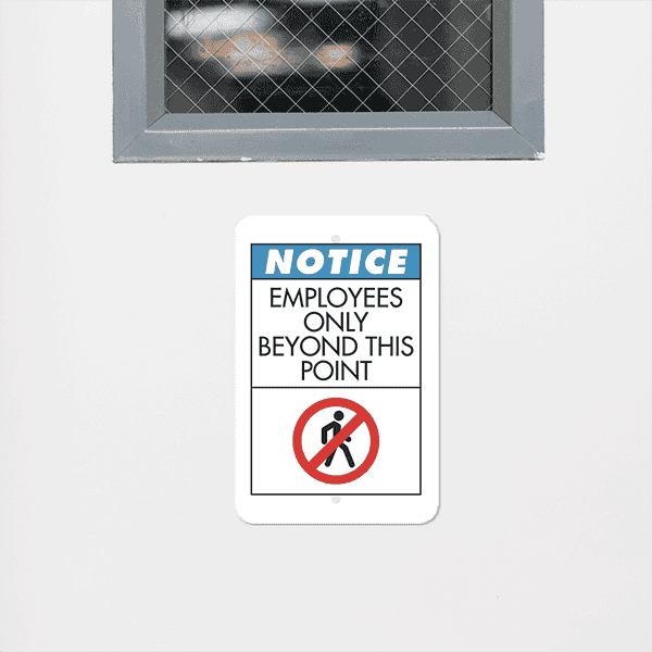 Mounted Vertical Notice Employees Only Beyond Point Sign