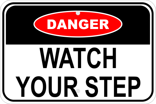 Danger Watch Your Step Sign