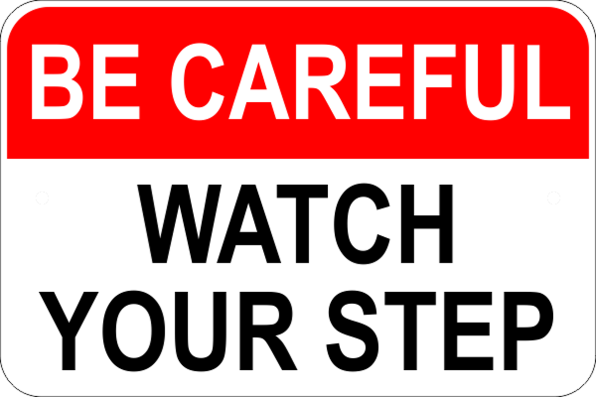 Be Careful Watch Your Step Sign
