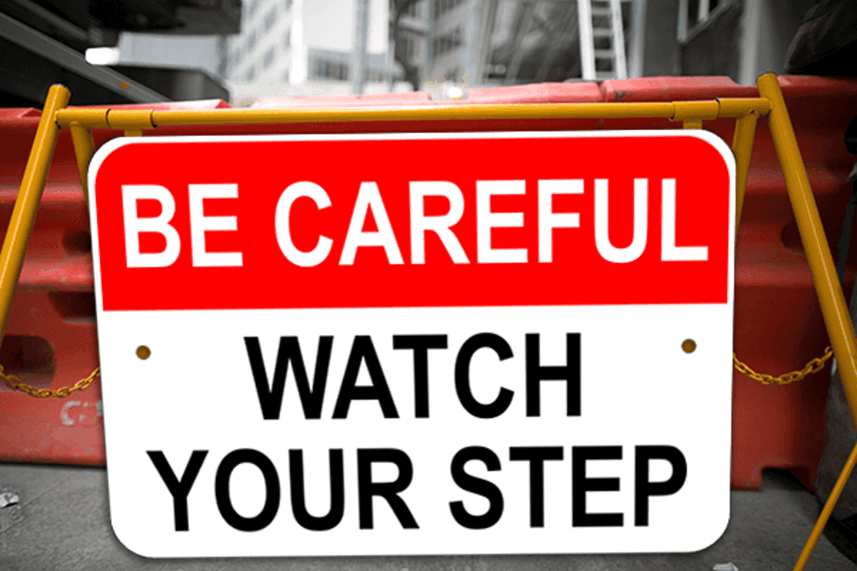 Mounted Be Careful Watch Your Step Sign