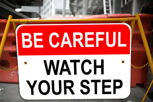 Mounted Be Careful Watch Your Step Sign