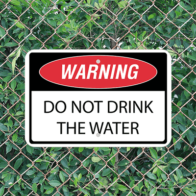 Horizontal Warning Do Not Drink the Water Sign - alternate view