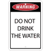 Vertical Warning Do Not Drink the Water Sign