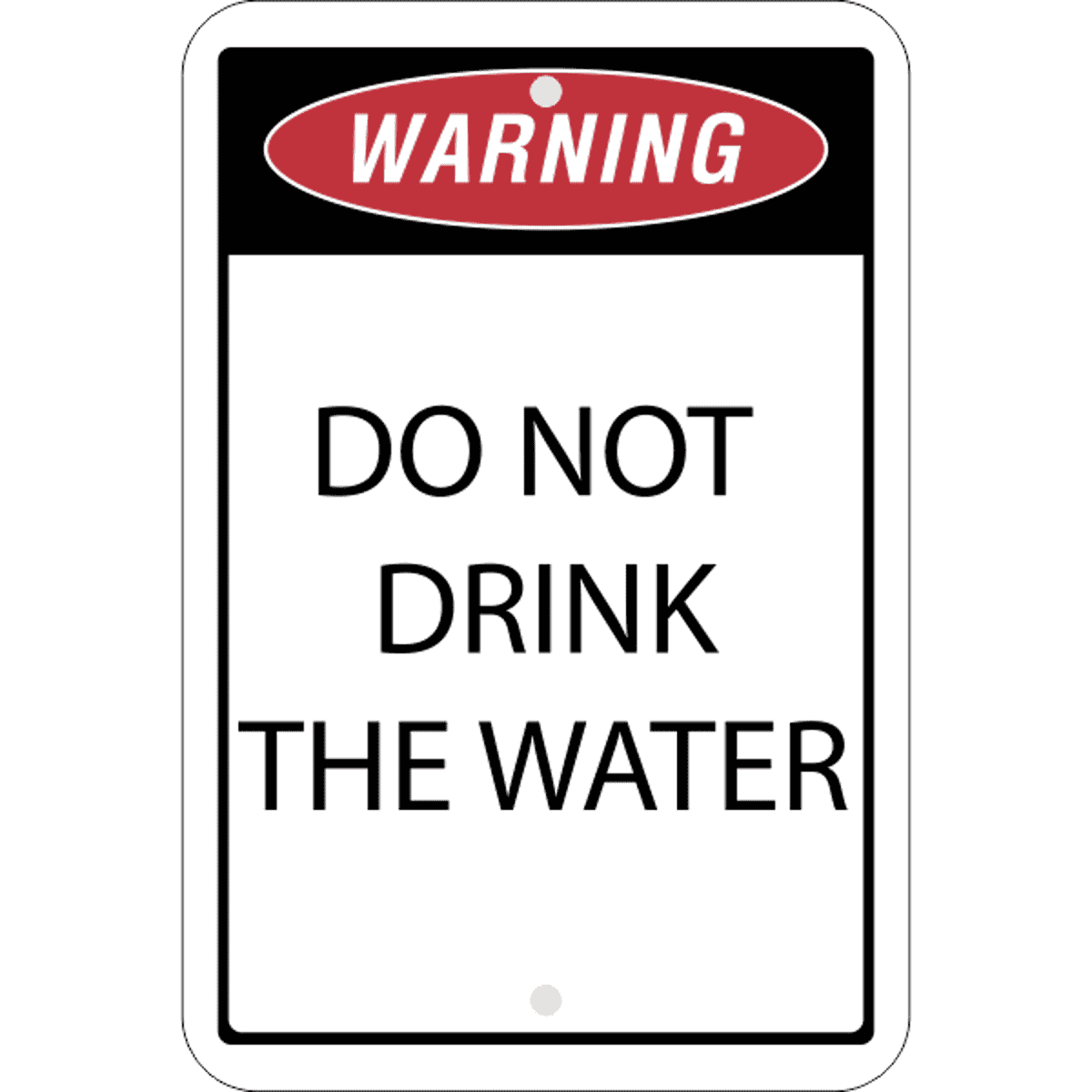 Vertical Warning Do Not Drink the Water Sign