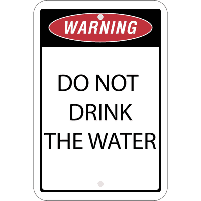 Vertical Warning Do Not Drink the Water Sign