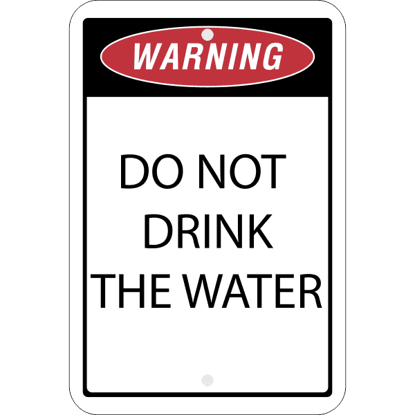 Vertical Warning Do Not Drink the Water Sign