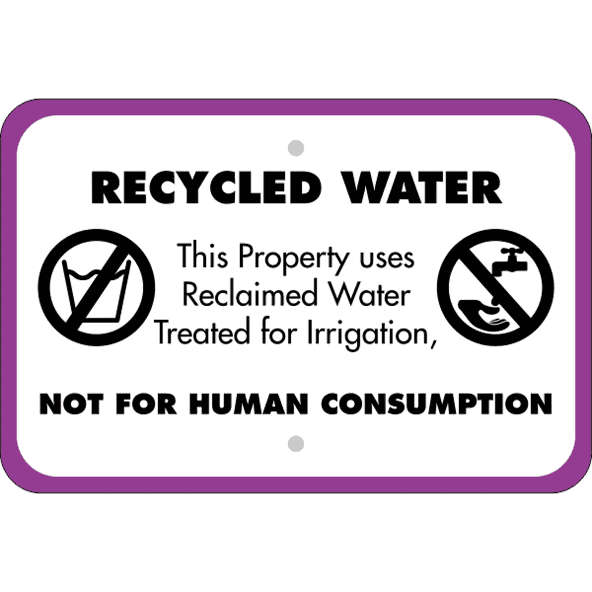 Horizontal Not For Human Consumption Recycled Water Sign