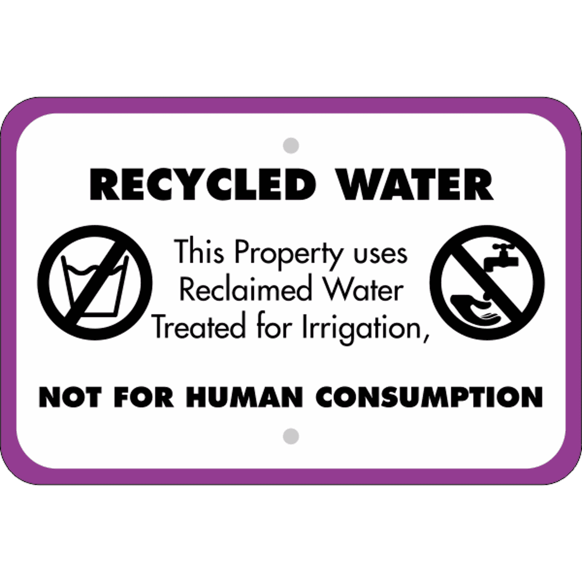 Horizontal Not For Human Consumption Recycled Water Sign
