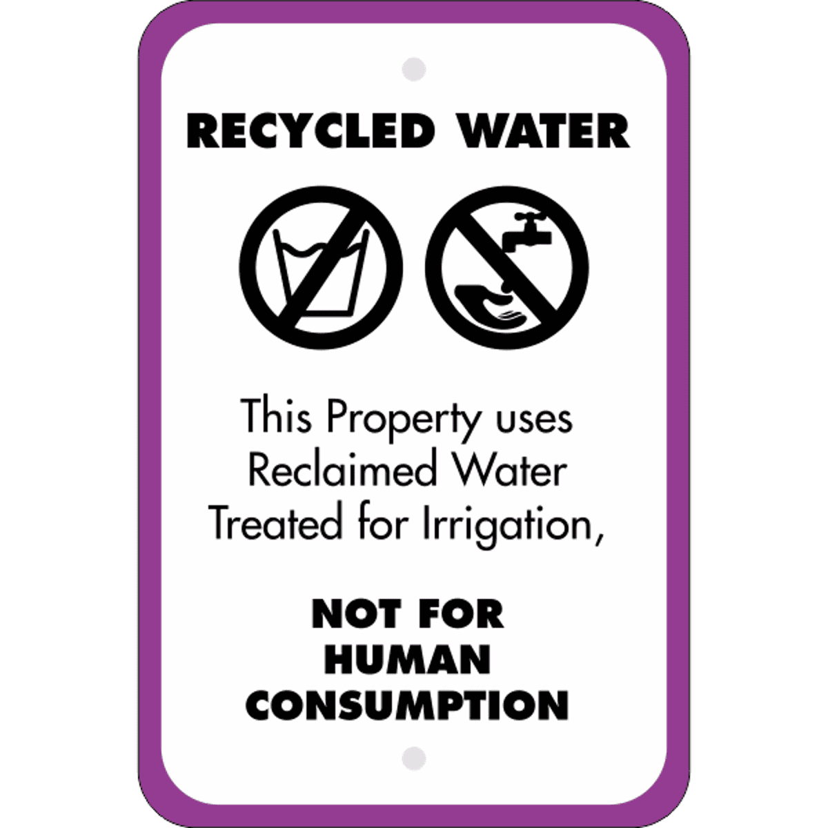 Vertical Not For Human Consumption Recycled Water Sign