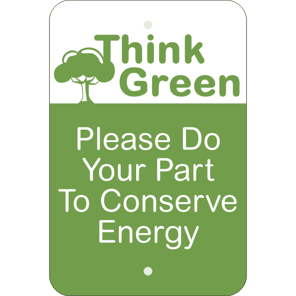 Vertical Think Green Conserve Energy Sign