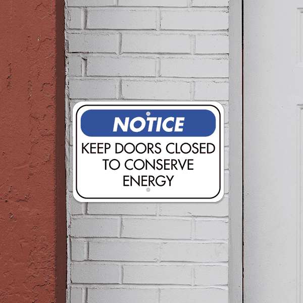 Mounted Horizontal Door Closed Conserve Energy Sign