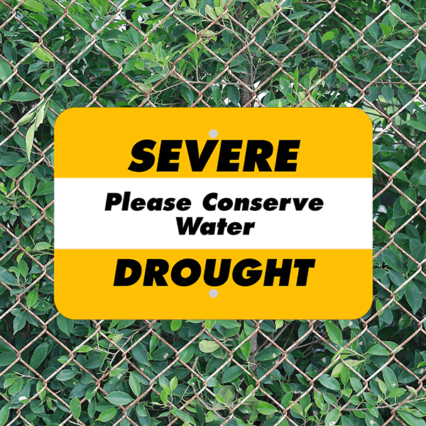 Mounted Horizontal Severe Drought Conserve Water Sign