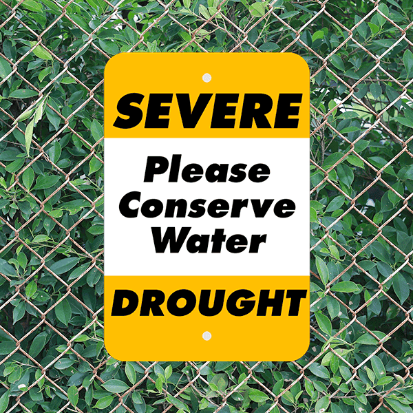 Mounted Vertical Severe Drought Conserve Water Sign