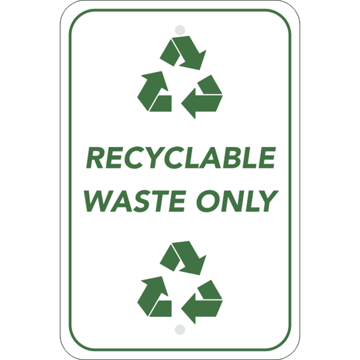 Vertical Recycle Only Sign