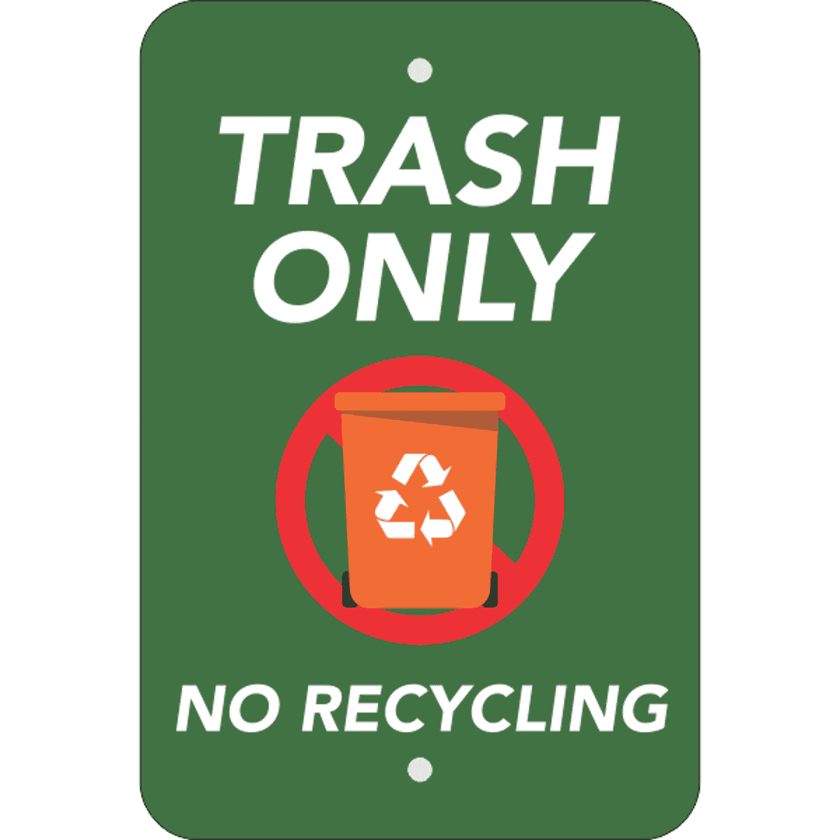 Vertical Trash Only No Recycle Sign