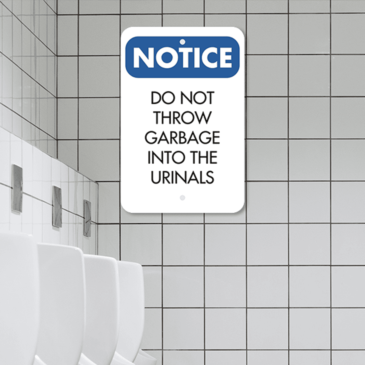 Mounted Vertical No Garbage in Urinals Sign