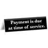 Payment Due at Service Tent Sign | 2" x 8"