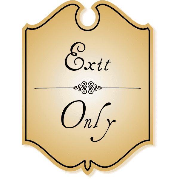 Shield Exit Only Engraved Sign with Vintage Style