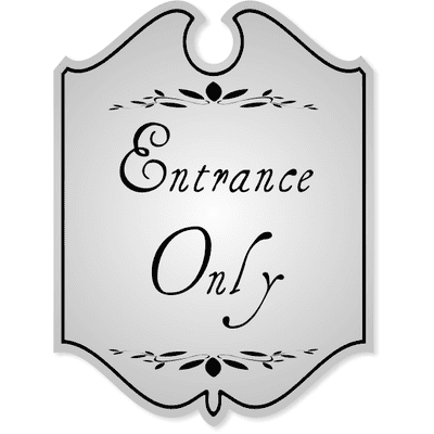 Shield Entrance Only Engraved Sign with Leaf Style