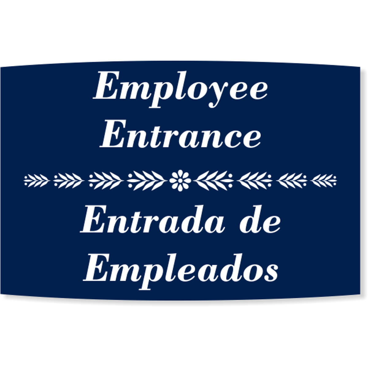 Floral Engraved Plastic Bilingual Employee Entrance Sign | 6" x 8"