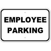 Employee Parking 12" x 18" Aluminum Sign