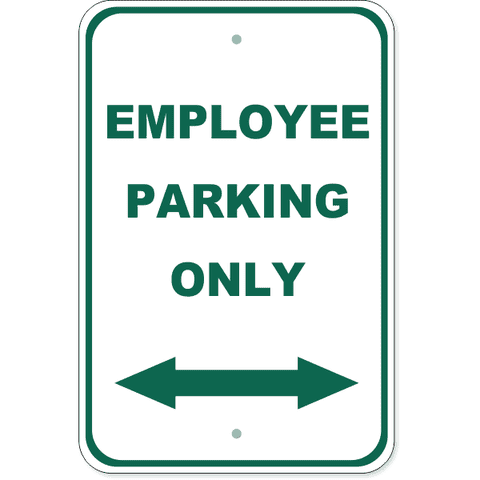 Employee Parking Arrow Both Directions 18" x 12" Aluminum Sign
