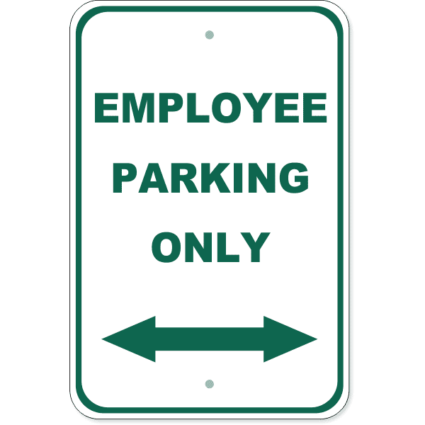 Employee Parking Arrow Both Directions 18" x 12" Aluminum Sign