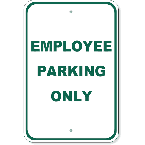 Employee Parking Only 18" x 12" Aluminum Sign
