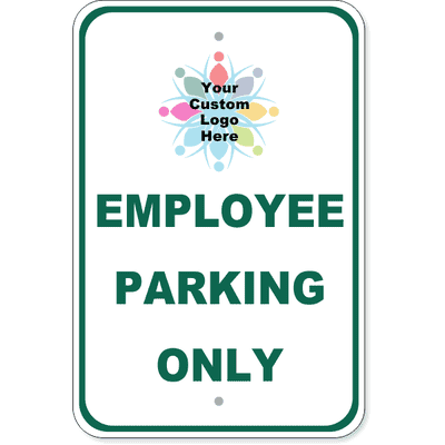 Custom Logo Employee Parking Only Aluminum Sign | 18" x 12"