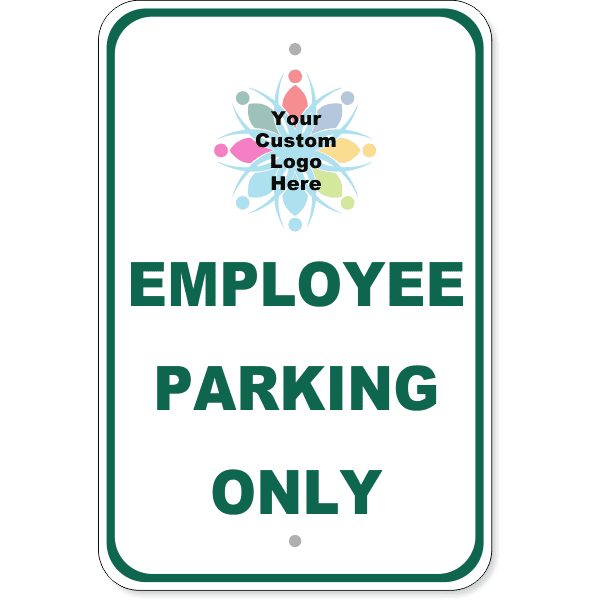 Custom Logo Employee Parking Only 18" x 12" Aluminum Sign 