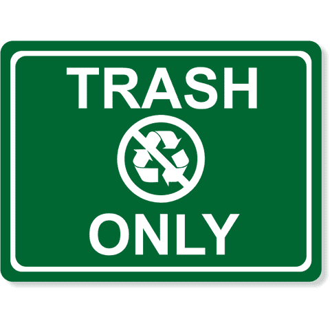 Trash Only Sign Engraved 6" x 8"