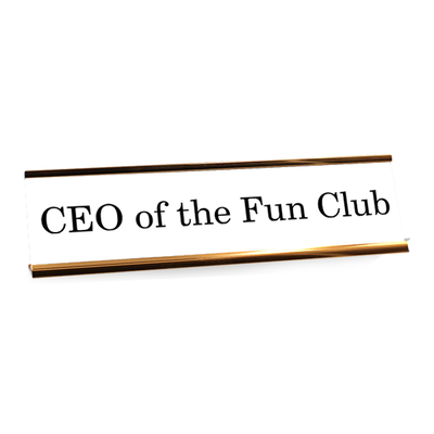 CEO of the Fun Club Funny Desk Plate - alternate view