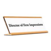 Director of First Impressions Funny Desk Plate