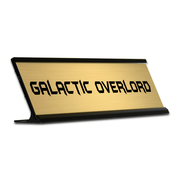Galactic Overlord Funny Desk Plate