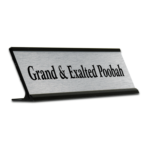 Grand & Exalted Poobah Desk Plate