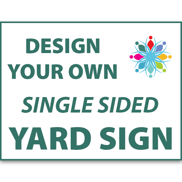 12" x 18" Single Sided Yard Sign