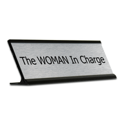The WOMAN In Charge Desk Plate