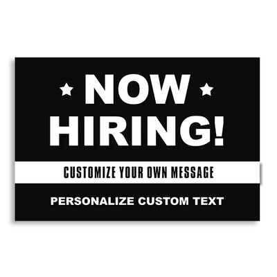 Custom Now Hiring Yard Sign - Black